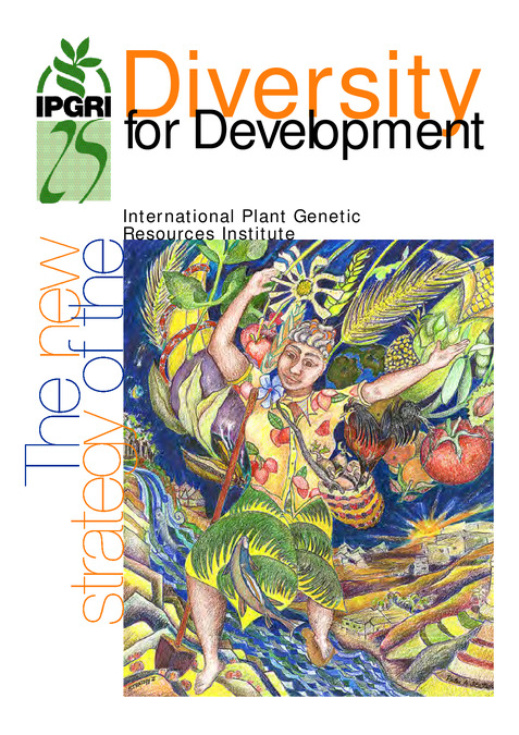 Diversity for development: the new strategy of the International Plant Genetic Resources Institute