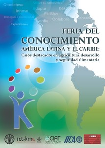 CIAT - gestores de innovaci&oacute;n en agroindustria rural: el conocimiento del mercado como br&uacute;jula para la innovaci&oacute;n