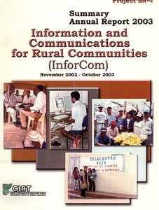 Information and communications for rural communities (InforCom). Project SN-4 Summary Annual Report 2003