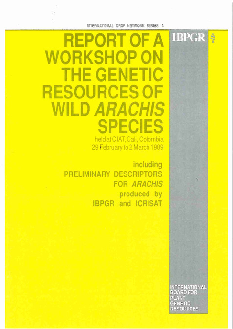 Report of a workshop on the genetic resources of wild Arachis species.: Including preliminary descriptors for Arachis (IBPGR/ICRISAT)