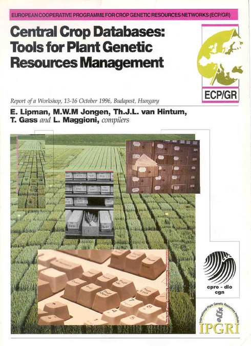 Central crop databases: tools for plant genetic resources management: Report of a workshop, 13-16 October 1996, Budapest, Hungary