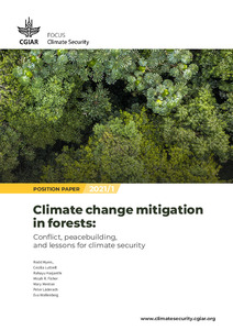 Climate change mitigation in forests: Conflict, peacebuilding, and lessons for climate security - Position Paper