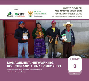 How to develop and manage your own community seed bank: Farmers’ handbook (updated version). Management, networking, policies and a final checklist: Booklet 3 of 3