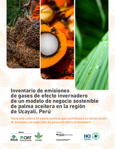 Inventario de emisiones de gases de efecto invernadero de un modelo de negocio sostenible de palma aceitera en la región de Ucayali, Perú