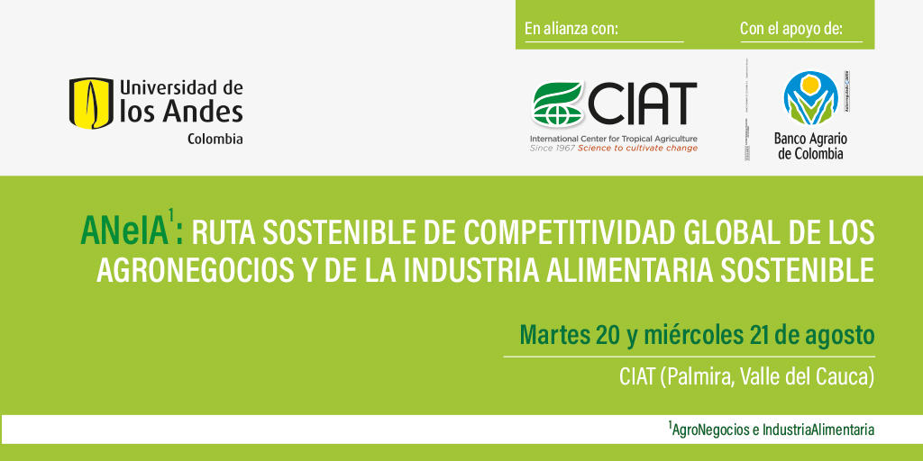 La Universidad de los Andes y el CIAT organizan  Encuentro Empresarios – Academia