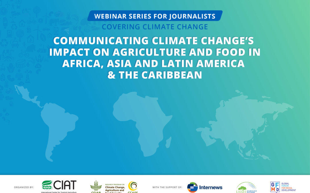 Webinars help journalists navigate climate change and agriculture storytelling