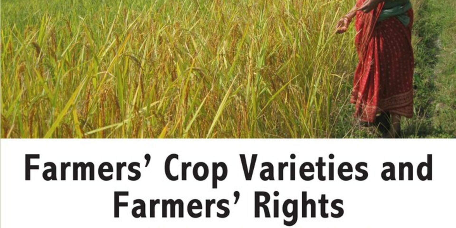 Farmers&rsquo; Crop Varieties and Farmers&rsquo; Rights