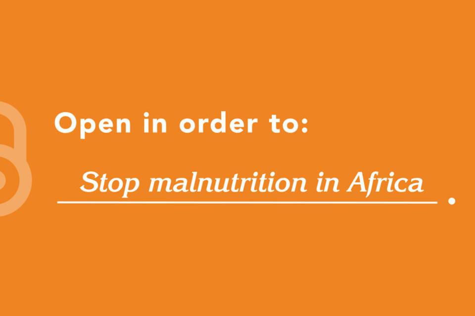 Open in order to stop malnutrition in Africa